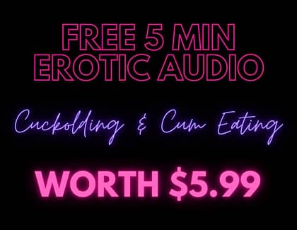 Free Erotic Audio Download Worth 5.99 - Cuckolding Erotica Story